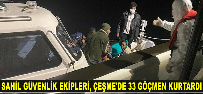 Çeşme’de 33 düzensiz göçmeni Sahil Güvenlik ekipleri kurtardı