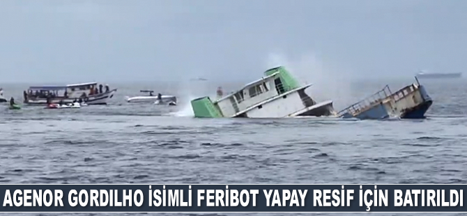 Agenor Gordilho isimli arabalı feribot yapay resif için batırıldı