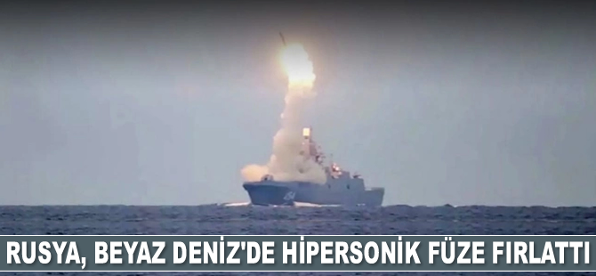 Rusya, Beyaz Deniz'de hipersonik füze fırlattı