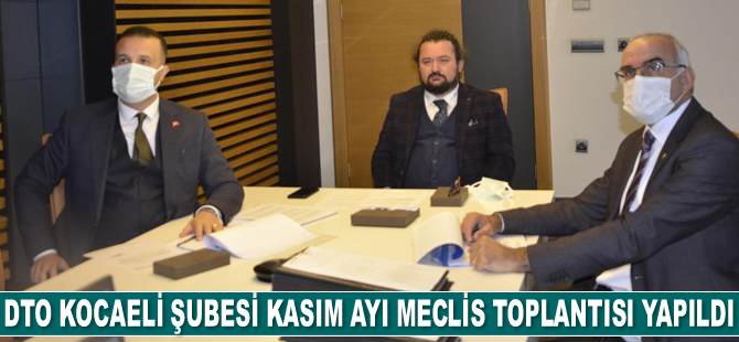 İMEAK DTO Kocaeli Şubesi Kasım Ayı Meclis Toplantısı gerçekleştirildi