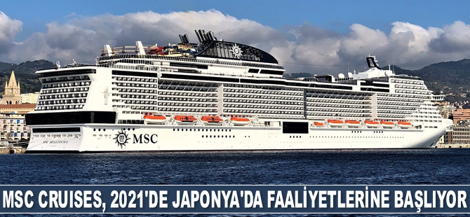 MSC Cruises, Nisan 2021'de Japonya'da faaliyetlerine başlıyor