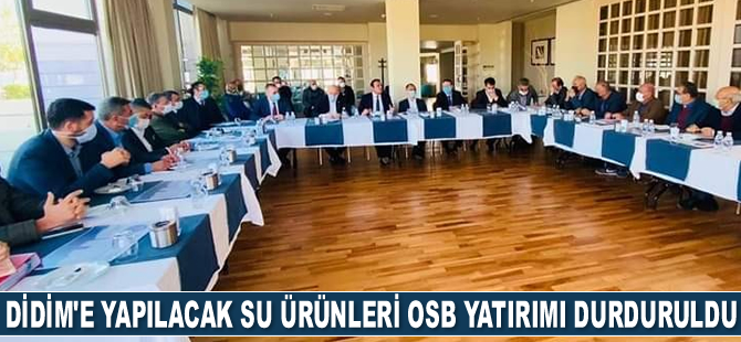 Didim’e yapılması düşünülen Su Ürünleri OSB Yatırımı durduruldu