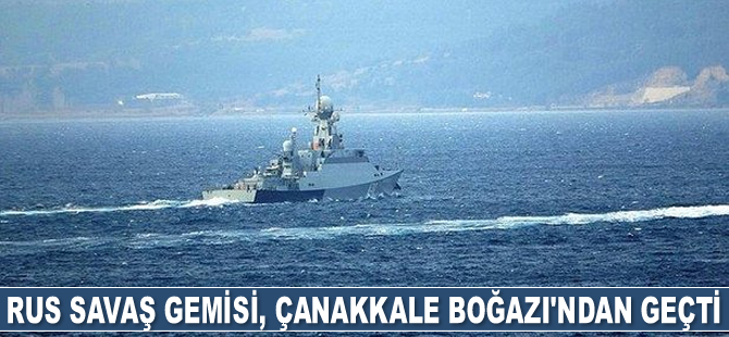 Rus savaş gemisi 'Inghusheita', Çanakkale Boğazı'ndan geçti