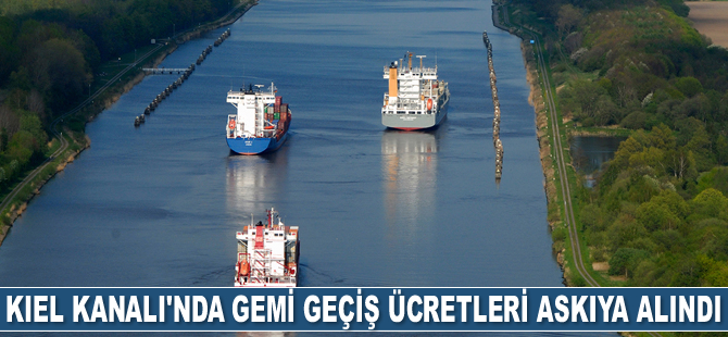 Kiel Kanalı'nda gemi geçiş ücretleri askıya alındı