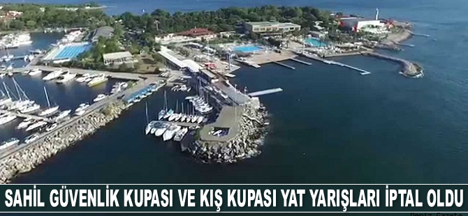 Sahil Güvenlik Kupası ve Kış Kupası Yat Yarışları iptal oldu