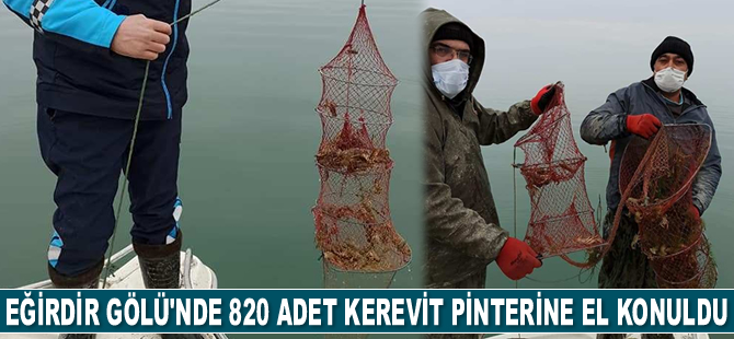 Eğirdir Gölü’nde 820 adet kerevit pinterine el konuldu