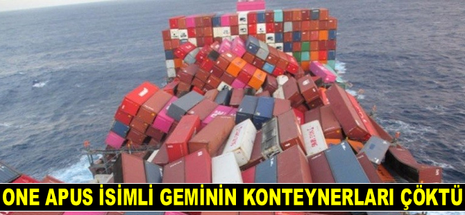 One Apus isimli geminin Pasifik Okyanusu’nda konteynerları çöktü