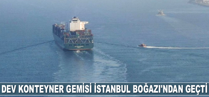 'CMA CGM MISSOURI' isimli dev konteyner gemisi, İstanbul Boğazı'ndan geçti