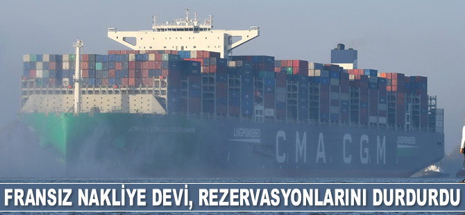 CMA CGM, Asya’dan Avrupa’ya rezervasyonlarını durdurdu