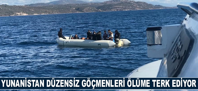 Yunanistan düzensiz göçmenleri ölüme terk ediyor