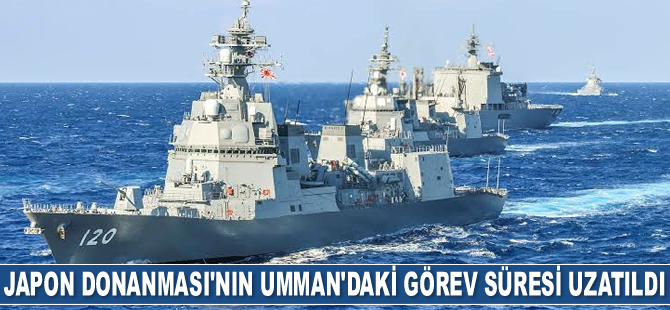 Japonya Donanması’nın Umman Körfezi'ndeki görev süresi uzatıldı