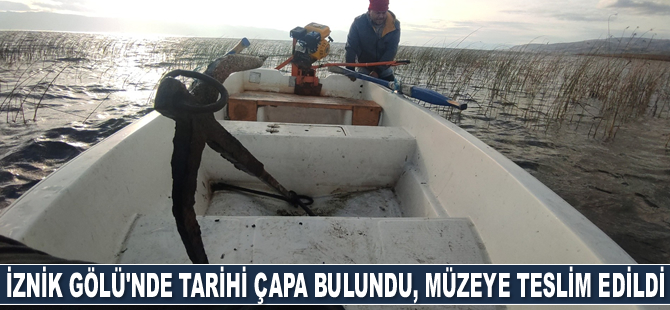 İznik Gölü’nde tarihi çapa bulundu, müzeye teslim edildi