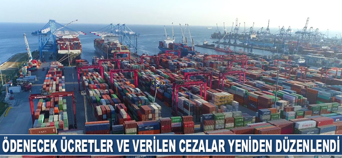 Gümrük Kanunu kapsamında ödenecek ücretler ve verilen cezalar yeniden düzenlendi