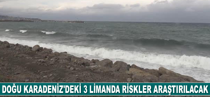 Doğu Karadeniz'deki üç balıkçı limanında karşılaşılabilecek riskler araştırılacak