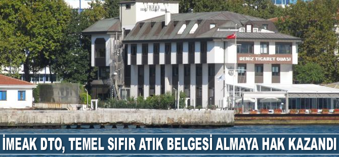 İMEAK DTO, Temel Sıfır Atık Belgesi almaya hak kazandı
