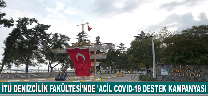 İTÜ Denizcilik Fakültesi, 'Acil Covid-19 Destek Kampanyası’ başlattı