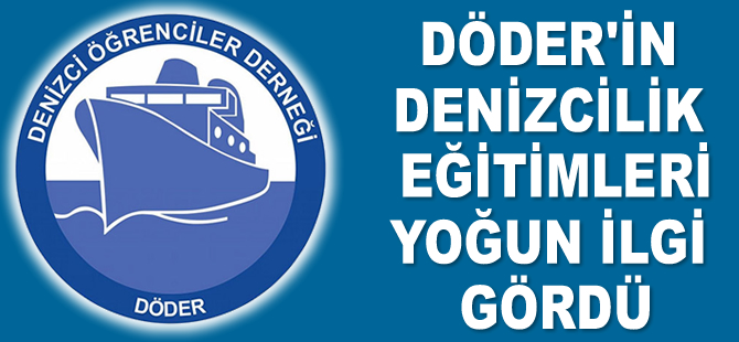 DÖDER'in ‘denizcilik eğitimleri’ yoğun ilgi gördü