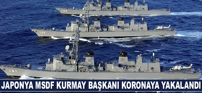 Japonya Deniz Öz Savunma Kuvvetleri Kurmay Başkanı Yamamura Hiroşi Kovid-19'a yakalandı