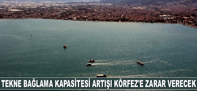 Fethiye Körfezi tehdit ediliyor