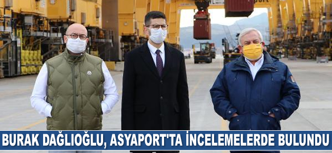 Burak Dağlıoğlu, Asyaport Limanı'nda incelemelerde bulundu