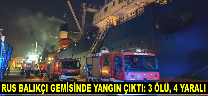 Sveaborg isimli Rus balıkçı gemisinde yangın çıktı: 3 ölü, 4 yaralı