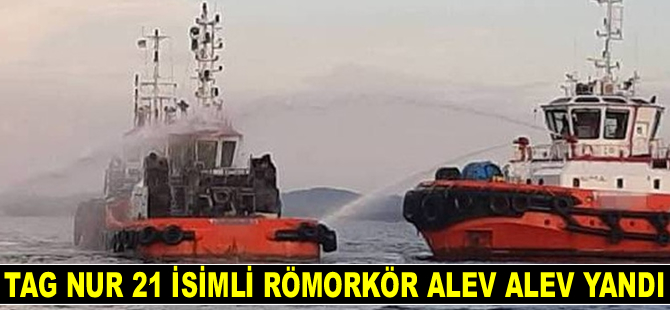 Malacca Boğazı'nda Tag Nur 21 isimli römorkör alev alev yandı