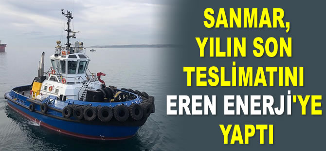 Sanmar, yılın son teslimatını Eren Enerji'ye yaptı