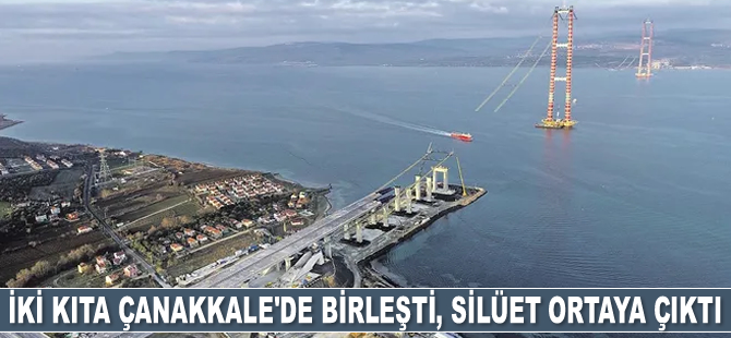 İki kıta Çanakkale'de birleşti, silüet ortaya çıktı