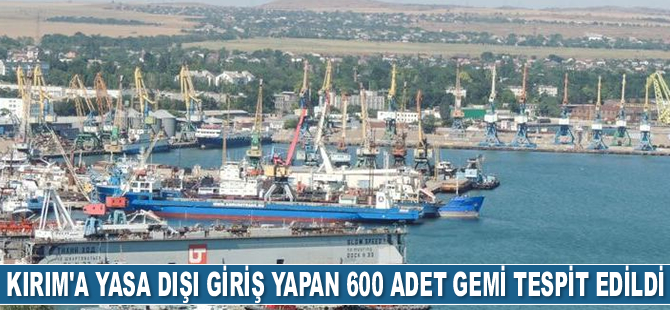 Son bir yılda Kırım'a yasa dışı giriş yapan 600 adet gemi tespit edildi