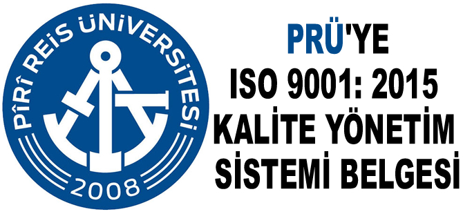Piri Reis Üniversitesi, ‘ISO 9001: 2015 Kalite Yönetim Sistemi Belgesi’ almaya hak kazandı