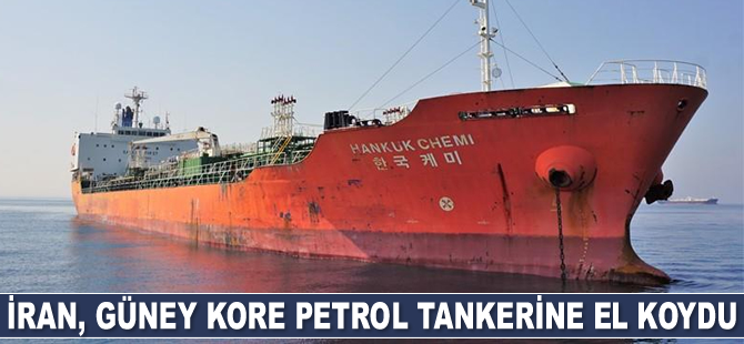 İran, Güney Kore petrol tankerine el koydu