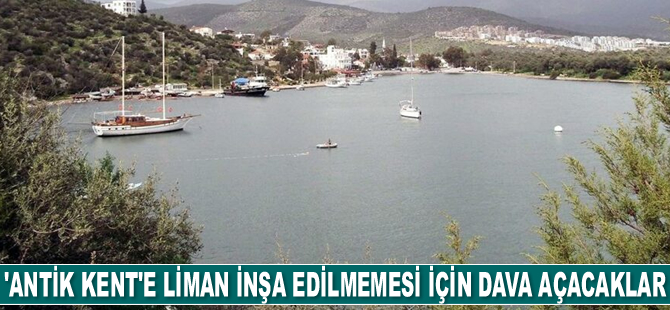 Köylüler, Antik Kent İasos’a liman inşa edilmemesi için dava açacaklar