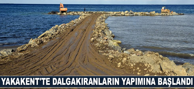 Yakakent’te dalgakıranların yapımına başlandı