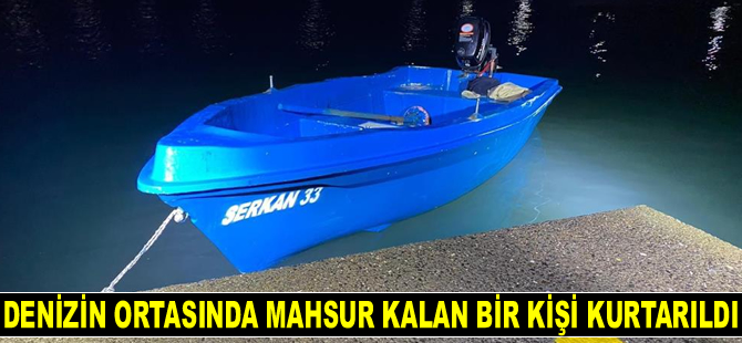 Teknesiyle denizin ortasında mahsur kalan bir kişi kurtarıldı