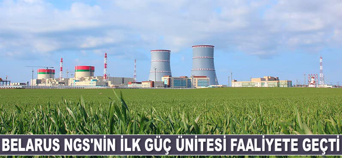 Belarus Nükleer Santrali’nin ilk güç ünitesi tam kapasite faaliyete geçti