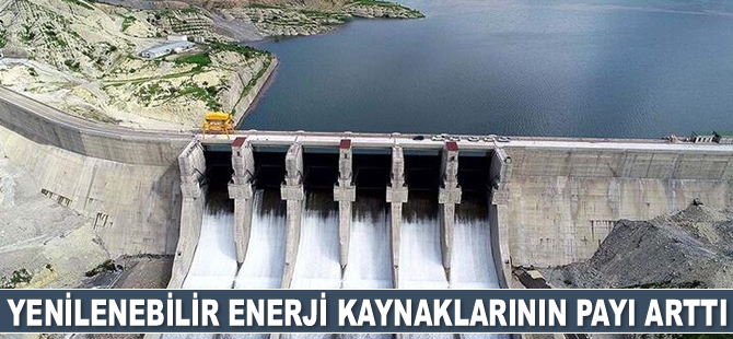 Yenilenebilir enerji kaynaklarının elektrik üretimindeki payı arttı