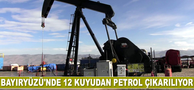 Siirt’te 12 kuyudan petrol çıkarılıyor