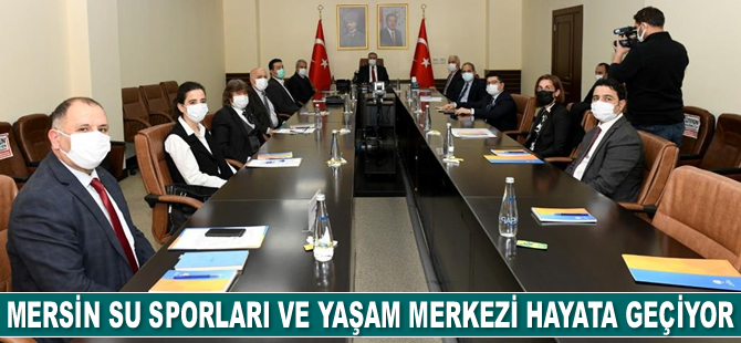 Mersin Su Sporları ve Yaşam Merkezi hayata geçiyor