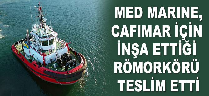 Med Marine, Cafimar için inşa ettiği römorkörü teslim etti
