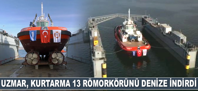 UZMAR Tersanesi, Kurtarma 13 römorkörünü denize indirdi