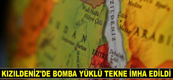 Kızıldeniz'de bomba yüklü tekne imha edildi