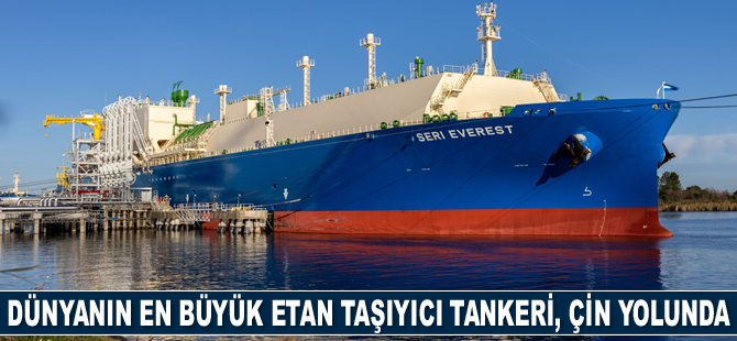 Dünyanın en büyük etan taşıyıcı tankeri ABD'den Çin'e yola çıktı