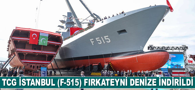 TCG İstanbul (F-515) Fırkateyni denize indirildi