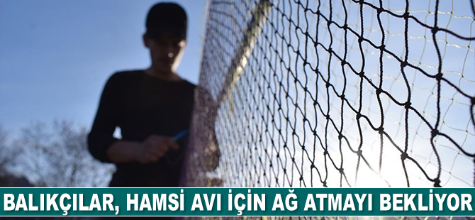 Batı Karadeniz'de balıkçılar hamsi avı için ağ atmayı bekliyor