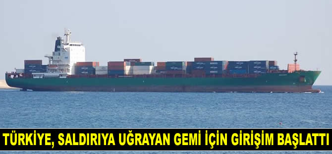 Türkiye, Gine Körfezi’nde saldırıya uğrayan konteyner gemisinin mürettebatı için seferber oldu