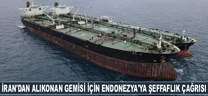 İran, alıkonan gemisi için Endonezya'ya şeffaflık çağrısı yaptı