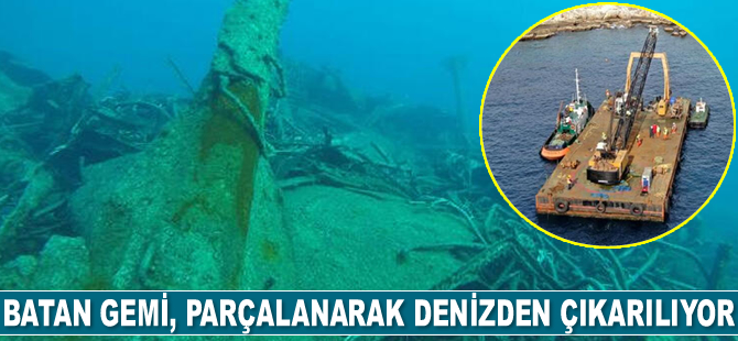 Batan Zorbey gemisi, parçalanarak denizden çıkarılıyor