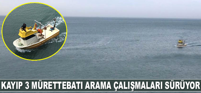 Batan ‘Arvin’ gemisinin kayıp 3 mürettebatını arama çalışmaları sürüyor