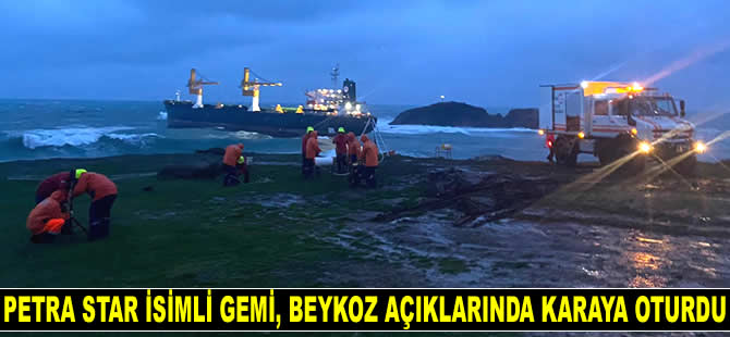 Petra Star isimli gemi, Beykoz açıklarında karaya oturdu