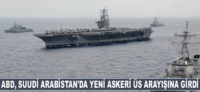 ABD, Suudi Arabistan'da yeni askeri üs arayışına girdi